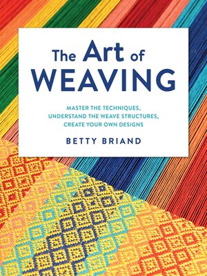 cover image of The Art of Weaving